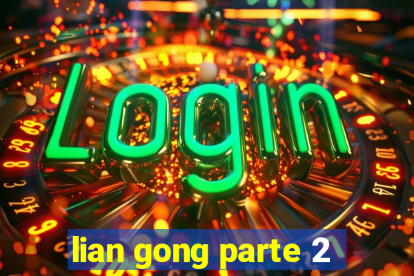 lian gong parte 2